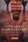 Civilising Globalisation : Human Rights and the Global Economy - Book