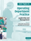 Core Topics in Operating Department Practice : Leadership and Management - Book