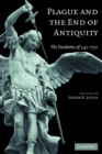 Plague and the End of Antiquity : The Pandemic of 541-750 - Book