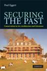 Securing the Past : Conservation in Art, Architecture and Literature - Book