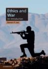 Ethics and War : An Introduction - Book