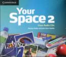 Your Space Level 2 Class Audio CDs (3) - Book