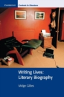Writing Lives : Literary Biography - Book