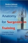 Anatomy Tutor for Surgeons in Training - Book