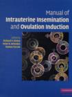 Manual of Intrauterine Insemination and Ovulation Induction - Book