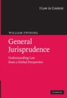 General Jurisprudence : Understanding Law from a Global Perspective - Book
