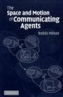 The Space and Motion of Communicating Agents - Book