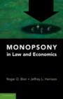 Monopsony in Law and Economics - Book