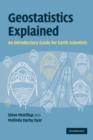 Geostatistics Explained : An Introductory Guide for Earth Scientists - Book