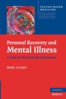 Personal Recovery and Mental Illness : A Guide for Mental Health Professionals - Book