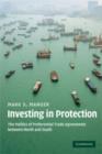 Investing in Protection : The Politics of Preferential Trade Agreements between North and South - Book