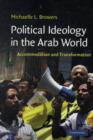 Political Ideology in the Arab World : Accommodation and Transformation - Book