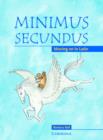 Minimus Secundus Pupil's Book : Moving on in Latin - Book