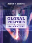 Global Politics in the 21st Century - Book