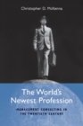 The World's Newest Profession : Management Consulting in the Twentieth Century - Book