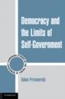 Democracy and the Limits of Self-Government - Book