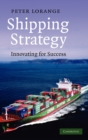 Shipping Strategy : Innovating for Success - Book