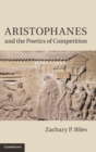 Aristophanes and the Poetics of Competition - Book