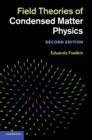 Field Theories of Condensed Matter Physics - Book