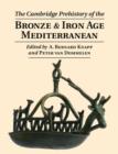 The Cambridge Prehistory of the Bronze and Iron Age Mediterranean - Book