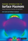 Modern Introduction to Surface Plasmons : Theory, Mathematica Modeling, and Applications - Book