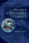 Physics of the Atmosphere and Climate - Book