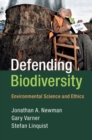 Defending Biodiversity : Environmental Science and Ethics - Book