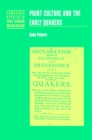 Print Culture and the Early Quakers - Book