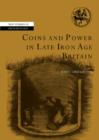 Coins and Power in Late Iron Age Britain - Book
