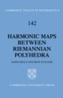 Harmonic Maps between Riemannian Polyhedra - Book
