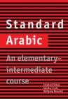 Standard Arabic : An Elementary-Intermediate Course - Book