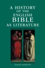 A History of the English Bible as Literature - Book