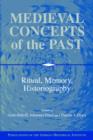 Medieval Concepts of the Past : Ritual, Memory, Historiography - Book