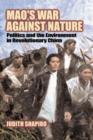 Mao's War against Nature : Politics and the Environment in Revolutionary China - Book