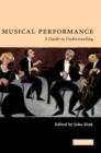 Musical Performance : A Guide to Understanding - Book