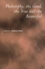Philosophy, the Good, the True and the Beautiful - Book