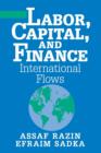 Labor, Capital, and Finance : International Flows - Book