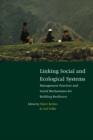 Linking Social and Ecological Systems : Management Practices and Social Mechanisms for Building Resilience - Book