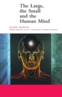 The Large, the Small and the Human Mind - Book