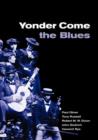 Yonder Come the Blues : The Evolution of a Genre - Book