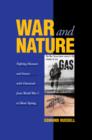 War and Nature : Fighting Humans and Insects with Chemicals from World War I to Silent Spring - Book