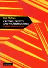 Crystals, Defects and Microstructures : Modeling Across Scales - Book