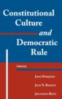 Constitutional Culture and Democratic Rule - Book