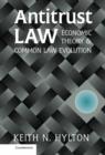 Antitrust Law : Economic Theory and Common Law Evolution - Book