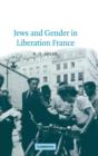 Jews and Gender in Liberation France - Book