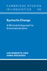 Syntactic Change : A Minimalist Approach to Grammaticalization - Book