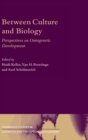 Between Culture and Biology : Perspectives on Ontogenetic Development - Book