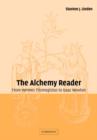 The Alchemy Reader : From Hermes Trismegistus to Isaac Newton - Book