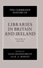 The Cambridge History of Libraries in Britain and Ireland: Volume 2, 1640-1850 - Book