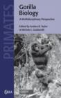 Gorilla Biology : A Multidisciplinary Perspective - Book